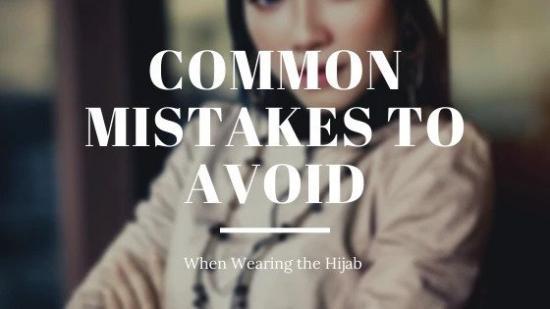 8-common-mistakes-you-should-avoid-when-wearing-a-hijab